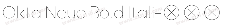 Okta Neue Bold Itali字体转换